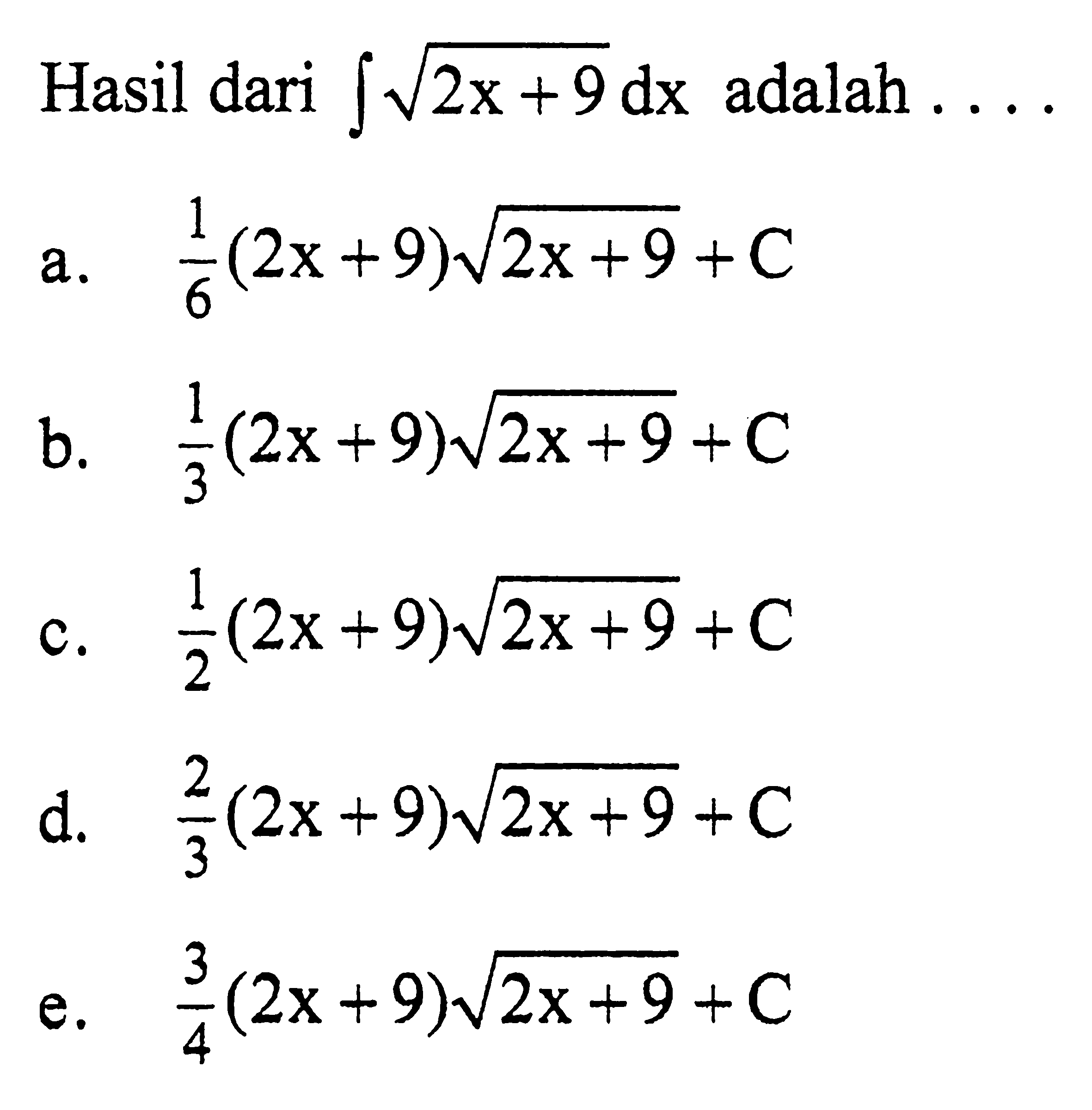 Hasil dari integral akar(2x+9) dx adalah ...