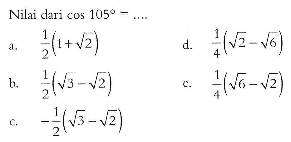 Nilai dari cos 105=...
