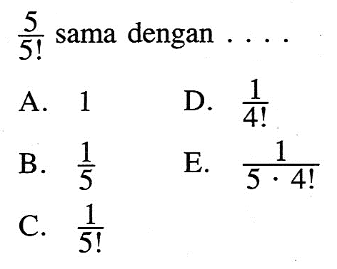 5/(5!) sama dengan... 