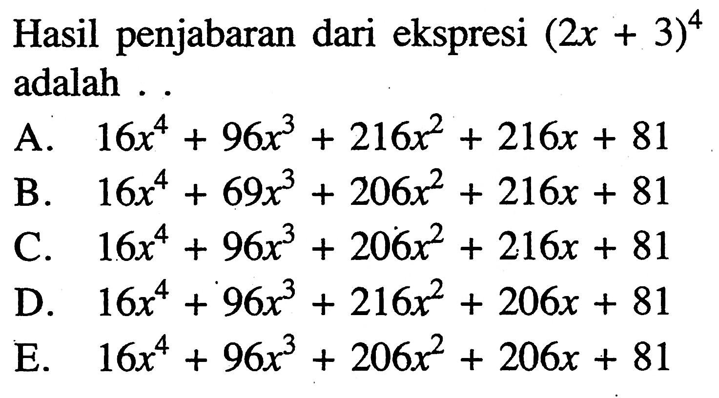 Hasil penjabaran dari ekspresi (2x+3)^4 adalah..