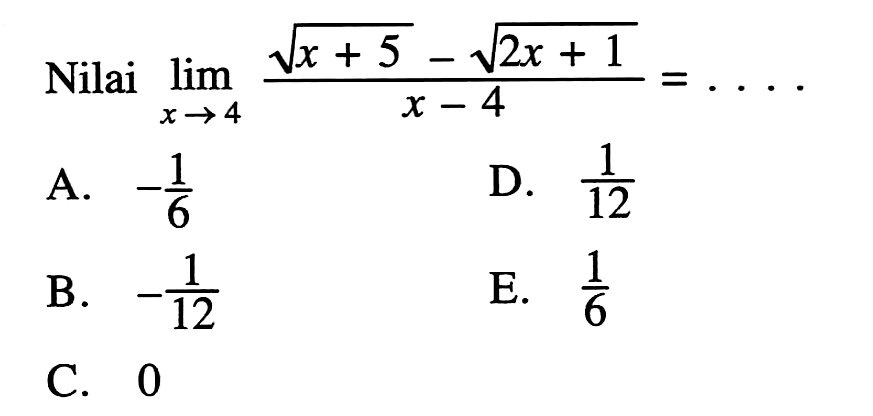 Nilai lim x->4 (akar(x+5)-akar(2x+1))/(x-4)=...