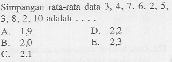 Simpangan rata-rata data 3, 4, 7, 6, 2, 5, 3, 8, 2, 10 adalah