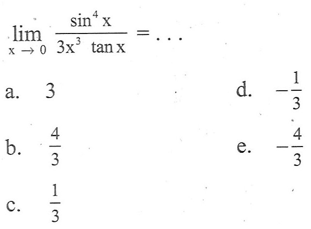 lim x->0 sin^(4X)/3x^ tanX