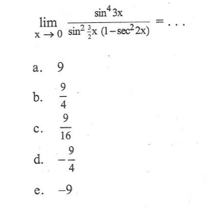 lim x -> 0 sin^4 3x/sin^2 3/2x(1-sec^2 2x)=... 