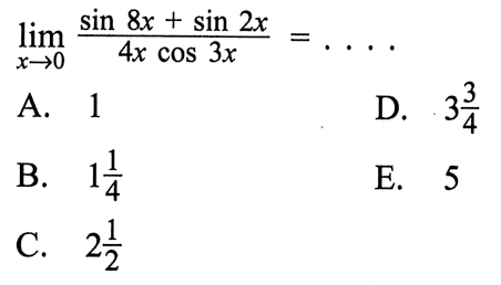 limit x -> 0 (sin 8x + sin 2x)/(4x cos 3x) = ....