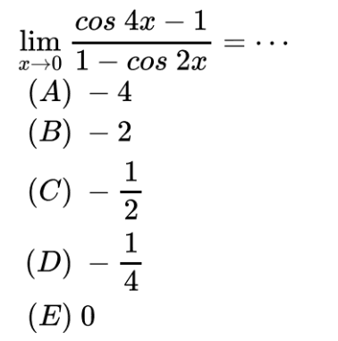 limit x mendekati 0 (cos (4x) - 1)/(1-cos (2x))= ...