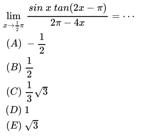 limit x->1/2phi (sin x tan (2x-phi))/(2phi-4x) = . . .