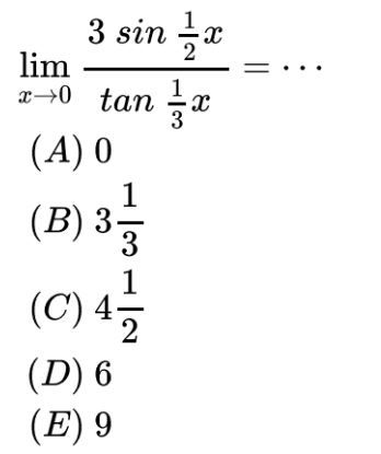 limit x -> 0 (3sin (1/2)x)/(tan (1/3)x)=...