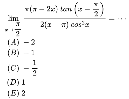 lim x->pi/2 (pi(pi-2x)tan(x-pi/2))/(2(x-pi)cos^2 x)=...