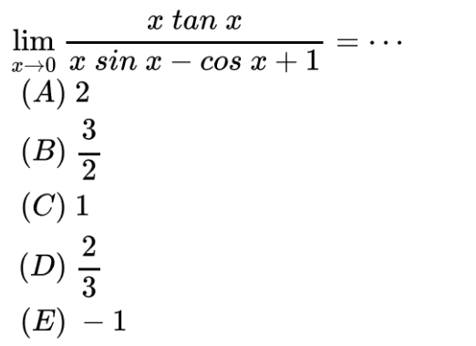 lim x->0 (xtanx)/(xsinx-cosx+1) = ...