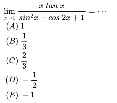 lim x->0 xtanx/(sin^2 x-cos 2x+1)=...