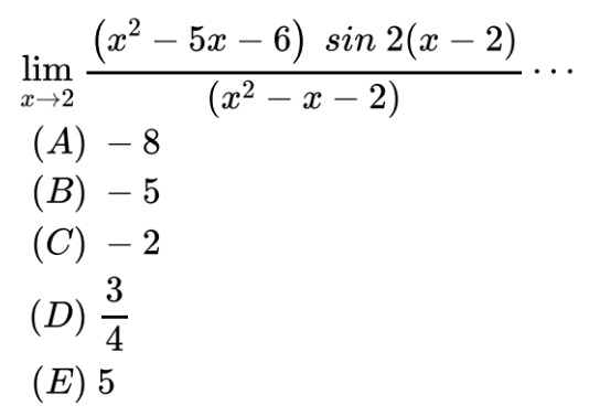 limit x->2 ((x^2-5x-6) sin2(x-2))/(x^2-x-2)...