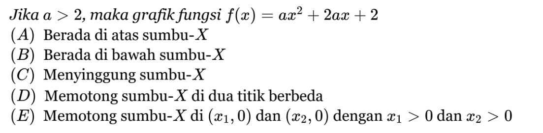 Jika a > 2, maka grafik fungsi f(x) = ax^2 + 2ax + 2