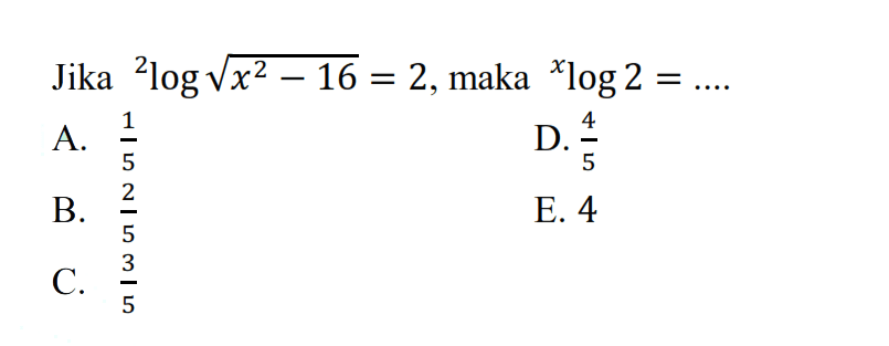 Jika 2log akar(x^2-16)=2, maka xlog2=...