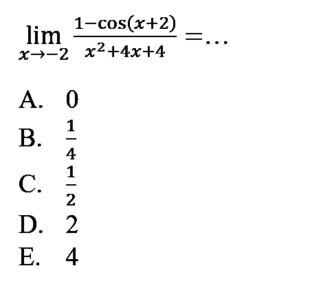 lim x->2 (1-cos(x+2))/(x^2+4x+4)=...