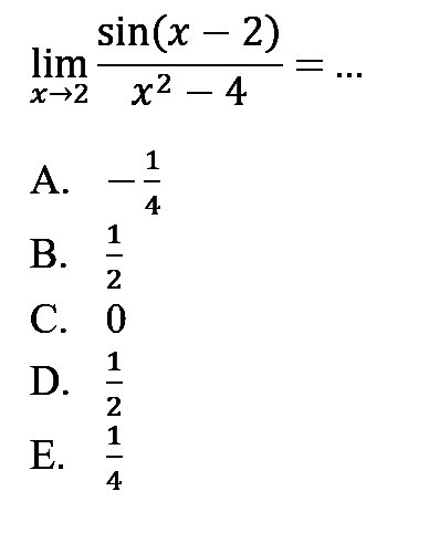 limit x->2 (sin(x-2))/(x^2-4)=...