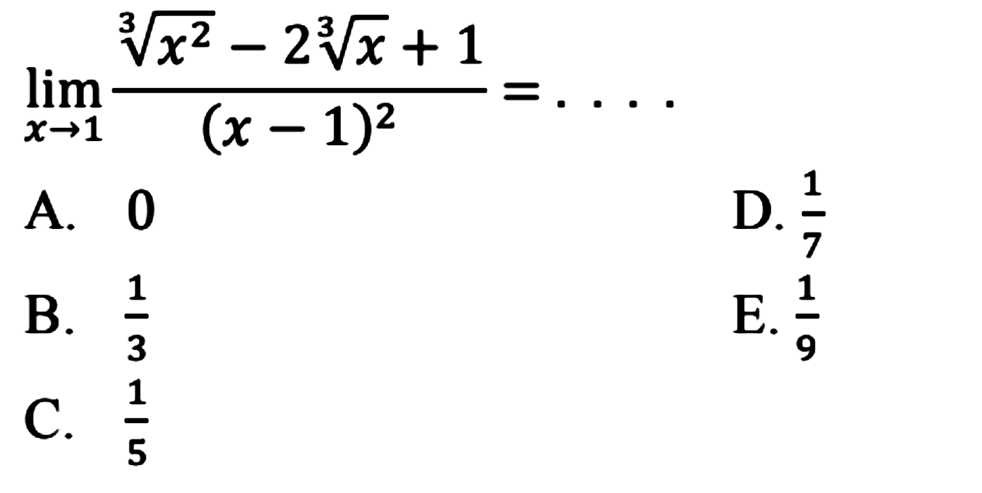 lim x->1 (x^(2/3)-2 x^(1/3)+1)/((x-1)^2)= ...