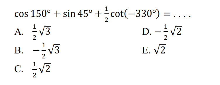 cos150+sin45+cot(-330)=. . . .