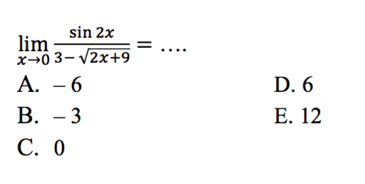 lim ->o sin 2x/(3-akar(2x+9))= ....