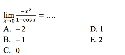 lim x -> 0 (-x^2/1-cosx) = ....