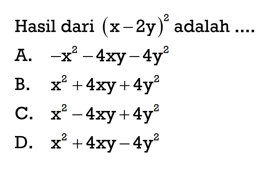 Hasil dari (x - 2y)^2 adalah ....