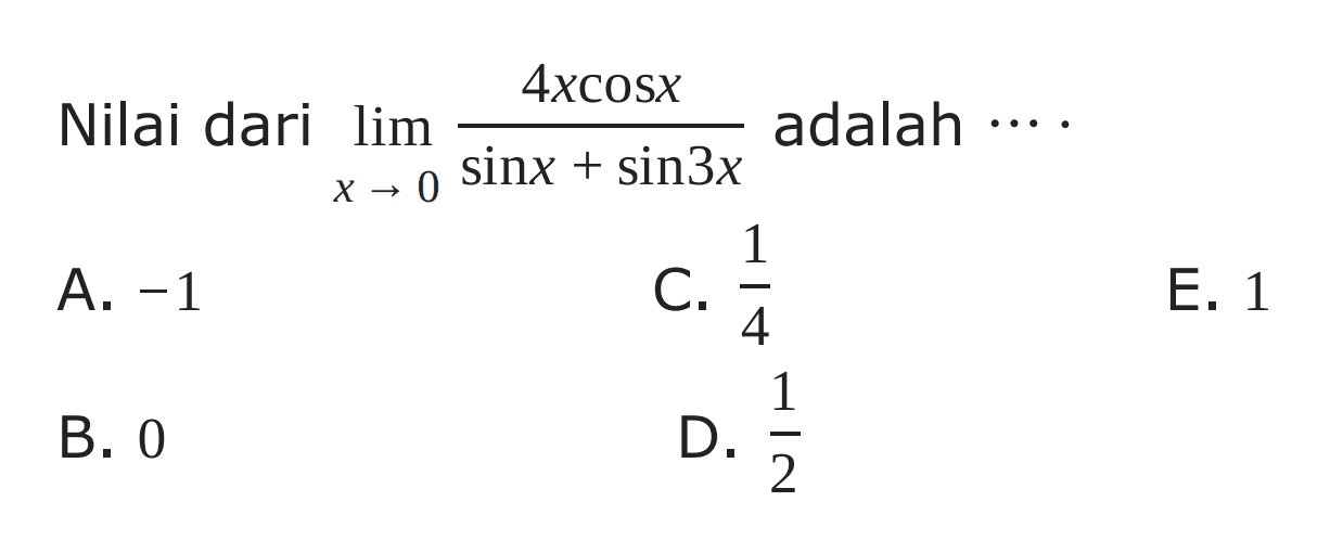 Nilai dari lim x->0 4xcosx/sinx + sin3x adalah