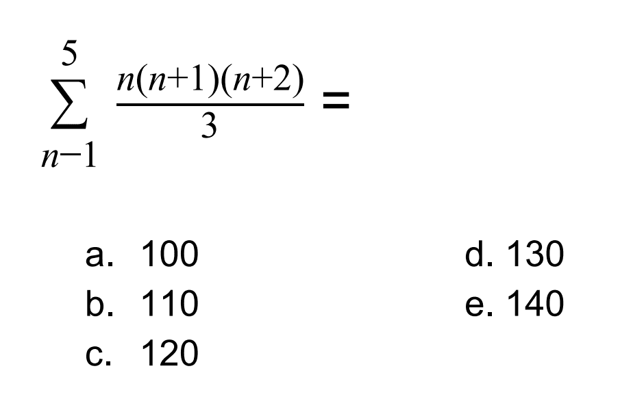 sigma n-1 5 (n(n+1)(n+2))/3=