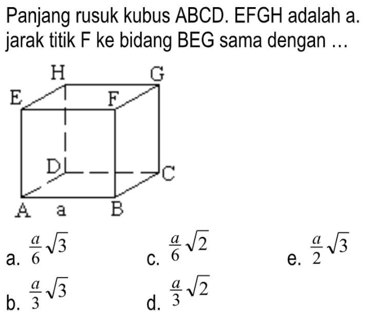 Panjang rusuk kubus ABCD.EFGH adalah a. jarak titik F ke bidang BEG sama dengan....