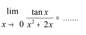 limit x->0 (tan x)/(x^2+2x)= ........