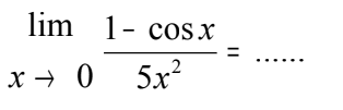 lim x->0 ((1 - cosx)/5x^2)=