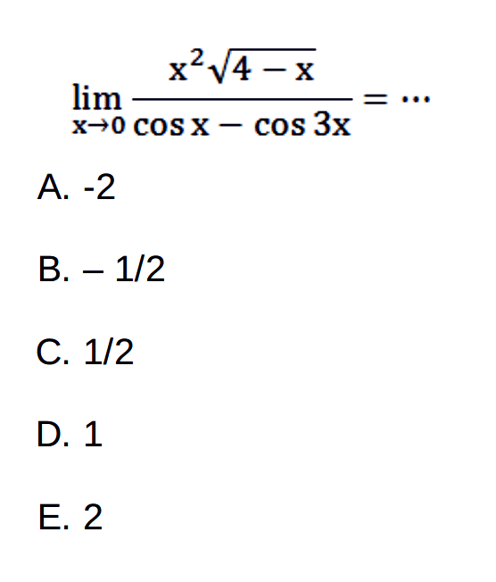 limit x -> 0 x^2 akar(4-x)/(cos x-cos 3x)=...