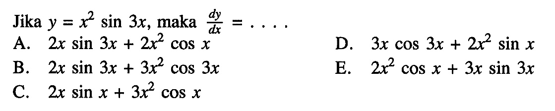 Jika y=x^2 sin3x, maka dy/dx=....