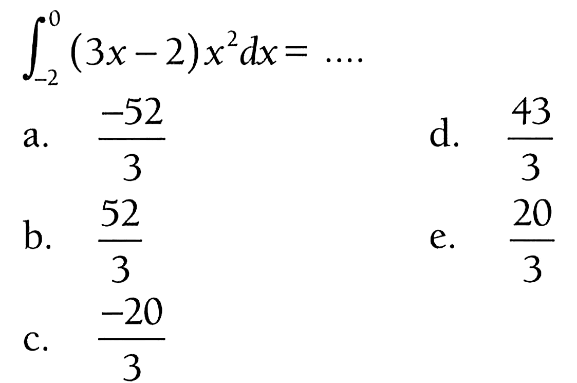 integral -2 0 (3x - 2) x^2 dx=...