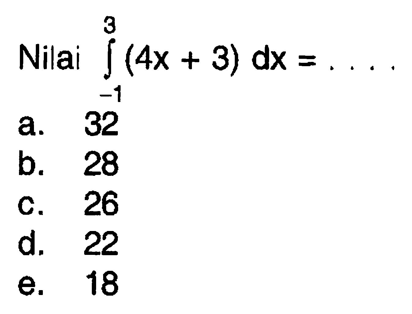 Nilai integral -1 3 (4x+3) dx= 