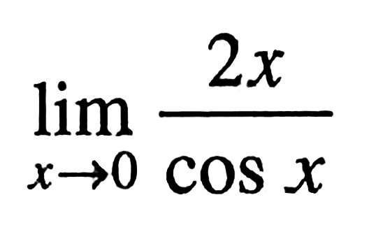 limit x->0 2x/(cos x)