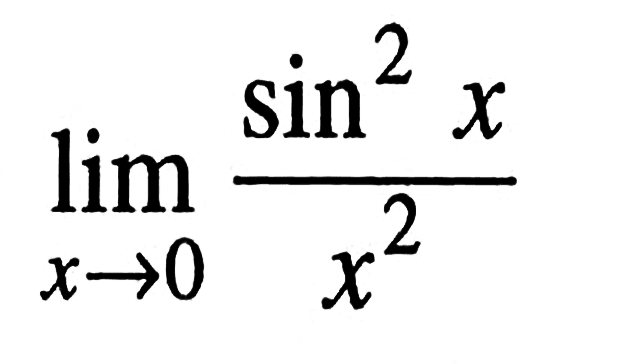 limit x->0 (sin^2(x))/(x^2)