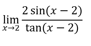 lim x->2 (2sin(x-2))/(tan(x-2))