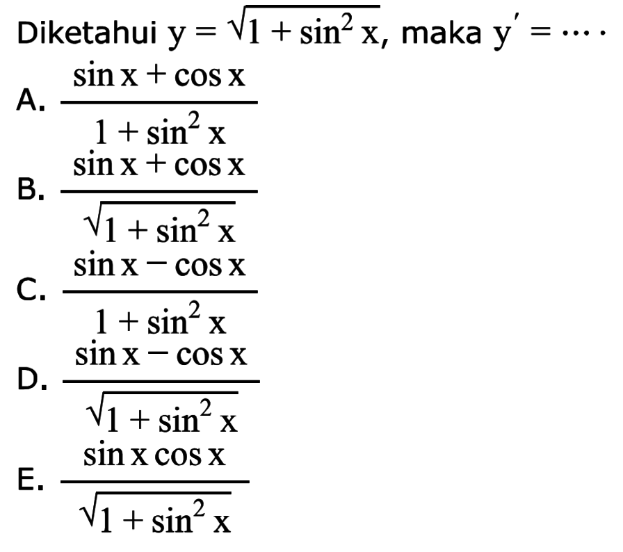 Diketahui y = akar(1+sin^2x), maka y' =