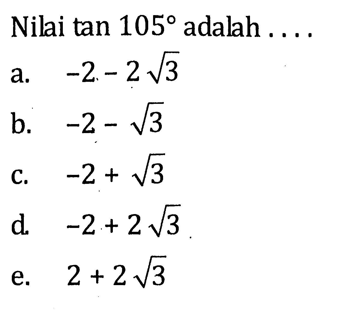 Nilai tan 105 adalah