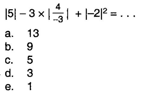 |5|-3x|(4/-3)|+|-2|^2= ...