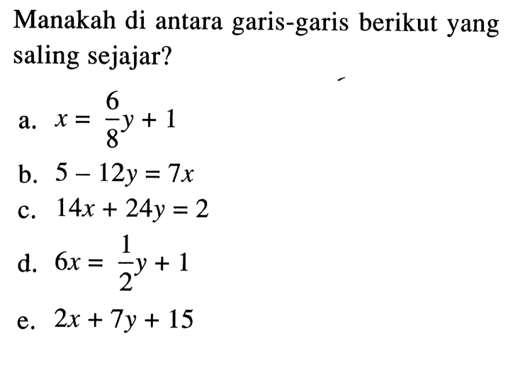 Manakah di antara garis-garis berikut yang saling sejajar?