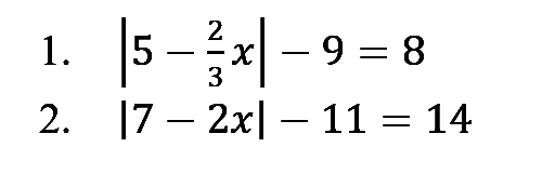 1. |5 - 2/3 x|-9=8 2. |7-2x|-11=14