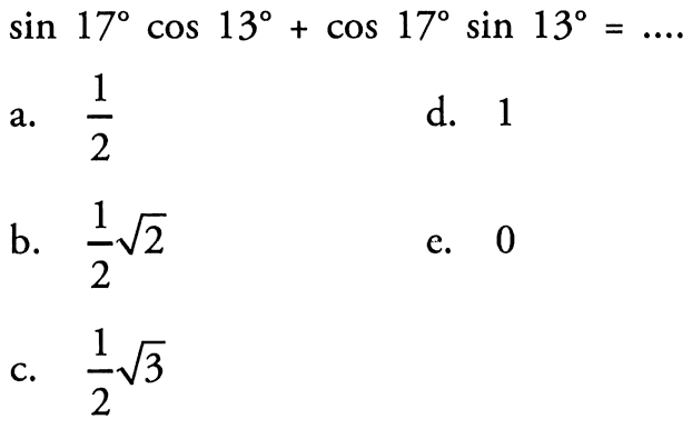 sin 17 cos 13 + cos 17 sin 13 = ....