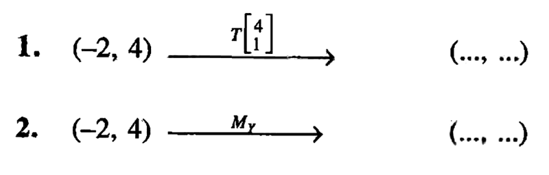 1.  (-2,4) T[4  1]-->(..., ...) 2.  (-2,4) M gamma-->(..., ...) 