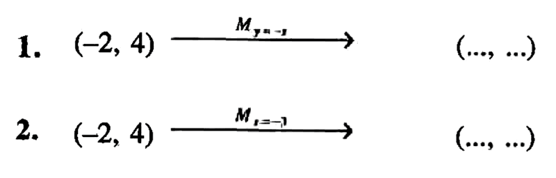 1.  (-2,4) My=1 -> (..., ...) 2.  (-2,4) Mx=-1 ->(..., ...) 