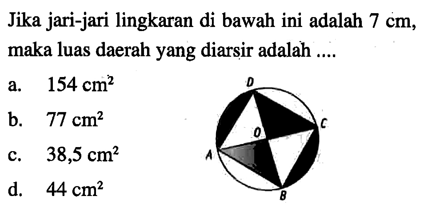 Jika jari-jari lingkaran di bawah ini adalah  7 cm, maka luas daerah yang diarsir adalah ....