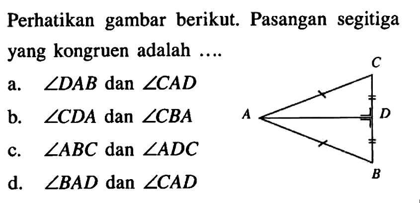 Perhatikan gambar berikut. Pasangan segitiga yang kongruen adalah  .... . 