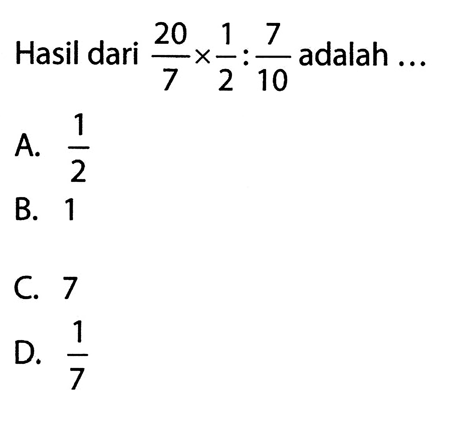 Hasil dari 202/7 x 1/2 : 7/10 adalah