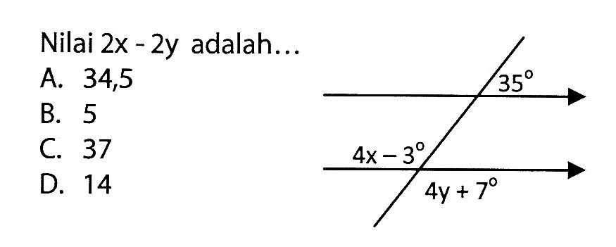 Nilai 2x-2y adalah... 35 4x-3 4y+7 