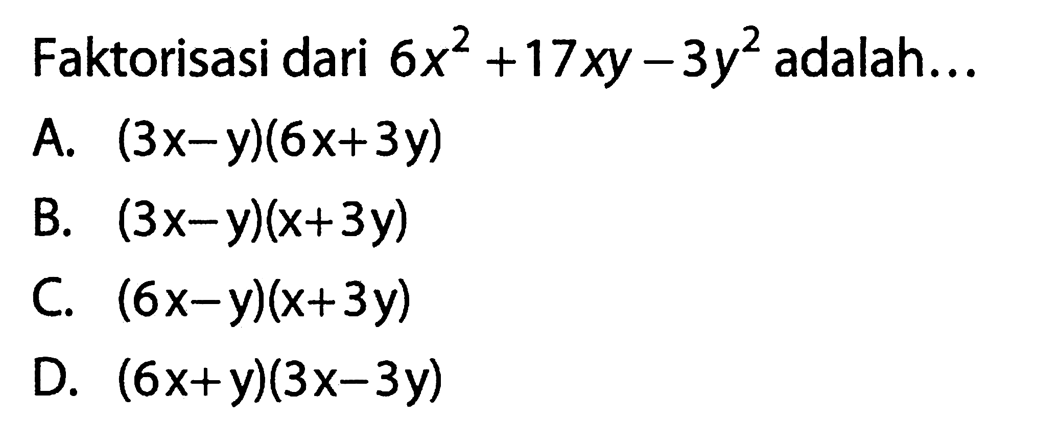 Faktorisasi dari 6x^2+17xy-3y^2 adalah ...